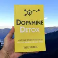 Dopamine Detox : A Short Guide to Remove Distractions and Get Your Brain to Do Hard Things by Thibaut Meurisse. 