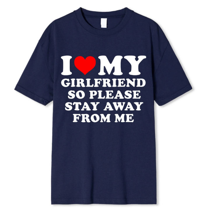 I%20Love%20My%20Boyfriend%20Clothes%20I%20Love%20My%20Girlfriend%20T%20Shirt%20Men%20So%20Please%20Stay%20Away%20From%20Me%20Funny%20BF%20GF%20Saying%20Quote%20Gift%20Tee%20Tops%20Dislikelike%20-%20Image%209