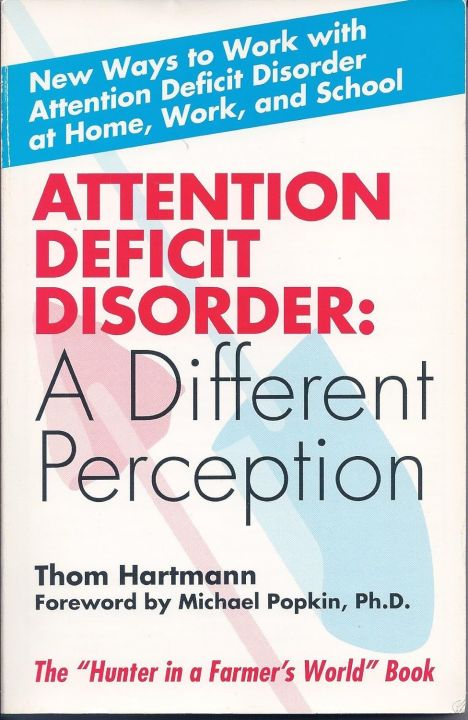 Attention%20Deficit%20Disorder:%20A%20Different%20Perception%20Book%20by%20Thom%20Hartmann%20(Paperback)%20-%20Image%202