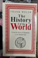 The History of the World: From the Dawn of Humanity to the Modern Age by Frank Welsh - Yellow - Paperback. 