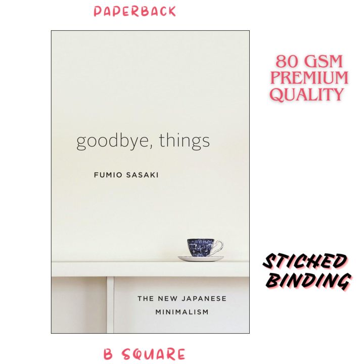 Goodbye, Things: The New Japanese Minimalism by Fumio Sasaki (Premium ...