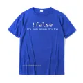 Funny False Programming Coding T-Shirt For Programmers Tshirts T Shirt Family Cotton Printed On Simple Style Men. 