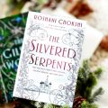 The Silvered Serpents  (  The Gilded Wolves #2  )   (  Book by Roshani Chokshi  )   (  Premium Paper and Matte Cover  ). 