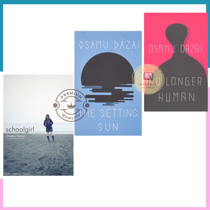 Combo of 3 Books by Osamu Dazai (No longer Human, The Setting Sun, School Girl) - Premium - Paperback