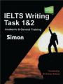 Simon IELTS writing Task 1 and 2 Academic and General Training by Simon Bangla. 