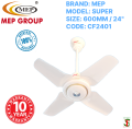 MEP Super 600MM / 24" Ceiling Fan (10 Years Guarantee). 