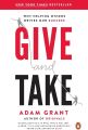 Give and Take: Why Helping Others Drives Our Success by Adam M. Grant. 