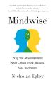 Mindwise: Why We Misunderstand What Others Think, Believe, Feel, and Want by Nicholas Epley. 