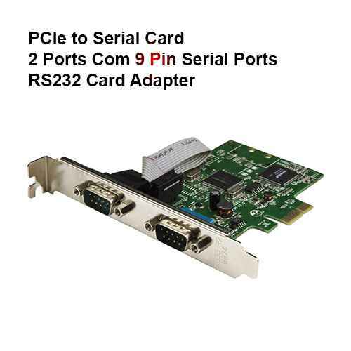 PCIe to Serial Card 2 Ports 1 Ports Com 9 Pin Serial Ports RS232 Expansion Card Adapter