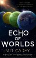 Echo of Worlds (Pandominion, #2) by M.R. Carey. 