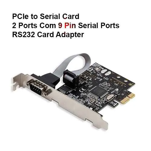 PCIe%20to%20Serial%20Card%202%20Ports%201%20Ports%20Com%209%20Pin%20Serial%20Ports%20RS232%20Expansion%20Card%20Adapter%20-%20Image%202