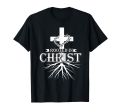 Cool Elegant True Christian Roots Design - Rooted in Christ T-Shirt. 
