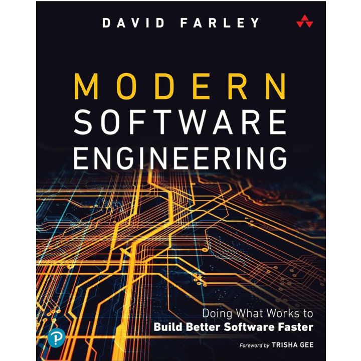 Modern Software Engineering: Doing What Works to Build Better Software Faster   by David Farley  , Paperback – 10 Dec. 2021