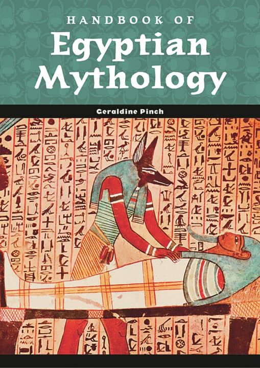 Handbook of Egyptian Mythology (World Mythology) by Geraldine Pinch
