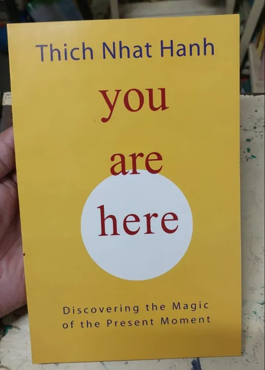 You%20Are%20Here:%20Discovering%20the%20Magic%20of%20the%20Present%20Moment%20by%20Thich%20Nhat%20Hanh%20-%20Paperback%20-%20Image%202
