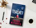 The Teacher: A Psychological Thriller by Freida McFadden. 