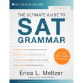 The Ultimate Guide to SAT® Grammar Sixth Edition, By Erica L. Meltzer. 