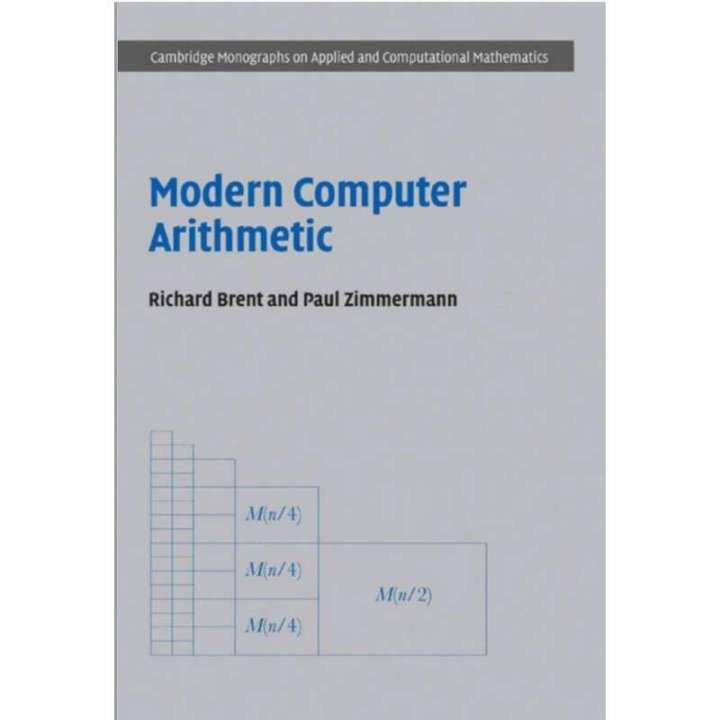 Modern computer arithmetic (Brent R., Zimmermann P.)