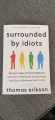 Surrounded by Idiots: The Four Types of Human Behavior and How to Effectively Communicate with Each in Business (and in Life)，Thomas Erikson. 