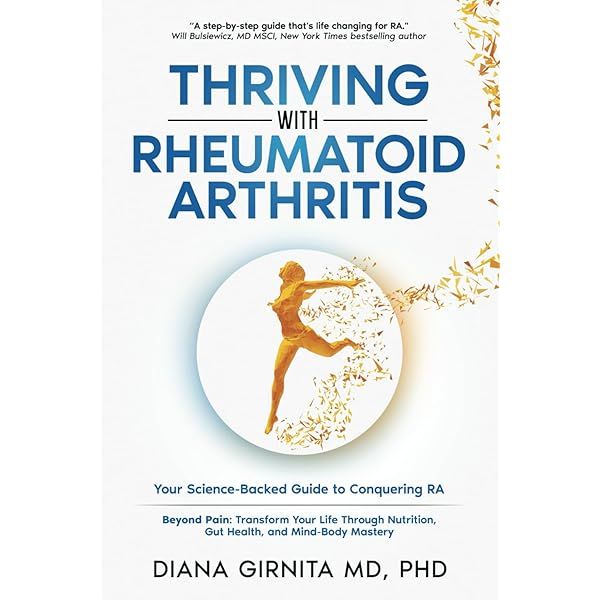 THRIVING WITH RHEUMATOID ARTHRITIS: Your Science-Backed Guide to ...