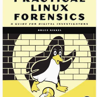 Practical Linux Forensics A Guide For Digital Investigators | Daraz.lk