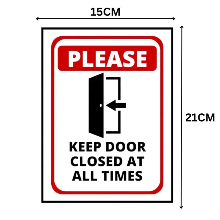 PLEASE KEEP DOOR CLOSED AT ALL TIMES - SIGN BOARD - FOAM BOARD MATERIAL