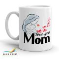 Love you mom gift mug cup for loving mother for mothers day birthday or any occasion Love you mom mug. 