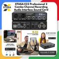 XTUGA E22 Professional 2 Combo Channel Recording Audio Interface Sound Card with Monitoring Like Focusrite Scarlett 2i2. 