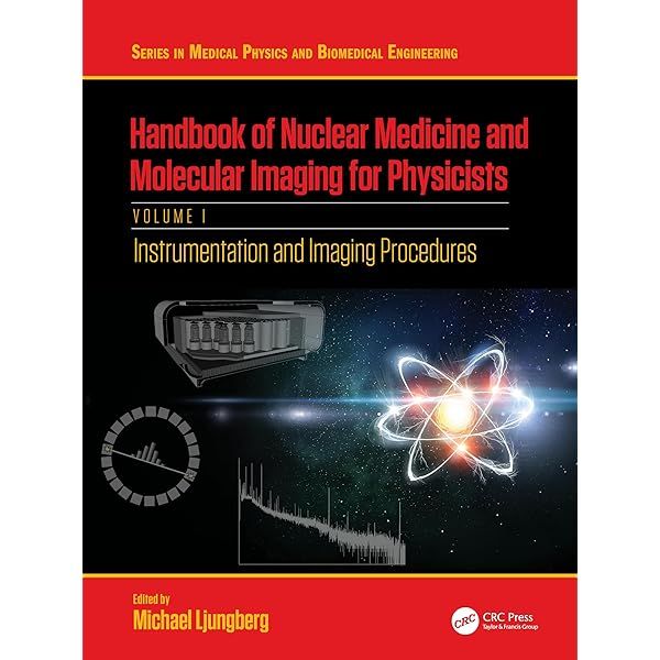 Handbook of Nuclear Medicine and Molecular Imaging for Physicists ...