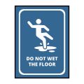 Do Not Wet The Floor Sign Board - FOAM BOARD MATERIAL. 