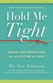 Hold Me Tight: Seven Conversations for a Lifetime of Love. 