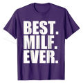 Best Milf Ever T-Shirt T Shirts Classic Fitted Cotton Tops & Tees Printed On for Students. 