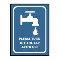 Please Turn Off The Tap After Use Sign Board - FOAM BOARD MATERIAL. 