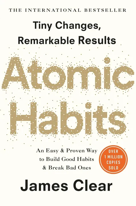 Atomic%20Habits:%20An%20Easy%20&%20Proven%20Way%20to%20Build%20Good%20Habits%20&%20Break%20Bad%20Ones%20by%20James%20Clear%20(a%20Non-Fiction,%20Psychology,%20Self-help%20book)%20-%20Image%203