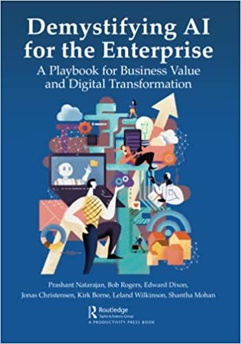 Demystifying AI for the Enterprise: A Playbook for Business Value and ...