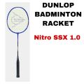 Dunlop Nitro SSX 1.0 Badminton Racket /  DUNLOP BADMINTON RACKET - NITRO SSX 1.0. 