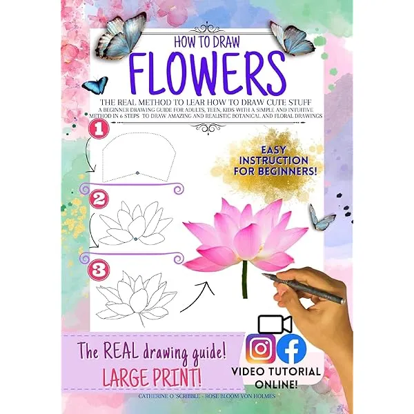 HOW TO DRAW FLOWERS: THE REAL METHOD TO LEARN HOW TO DRAW CUTE STUFF. A ...