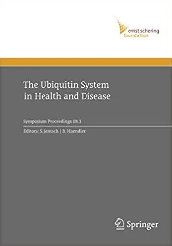 The Ubiquitin System in Health and Disease (Ernst Schering Foundation ...