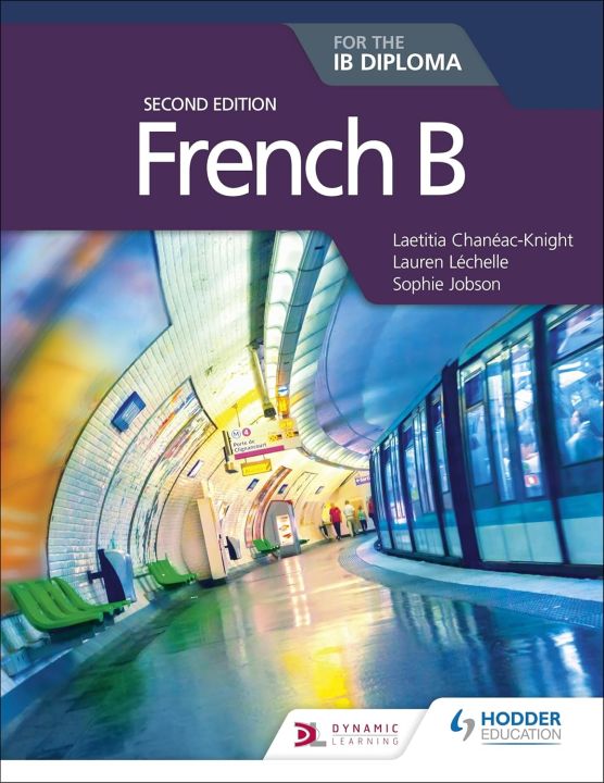 French B for the IB Diploma Second Edition: Hodder Education Grou ...