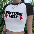 Y2k Crop T Shirts Future Milf Star Fashion Women Crop Top Harajuku Streetwear Slim Tshirt Summer Graphic Streetwear T-Shirt. 
