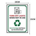 TURN OFF LIGHTS WHEN NOT IN USE, SAVE ENERGY AND SAVE OUR ENVIRONMENT - SIGN BOARD - FOAM BOARD MATERIAL. 