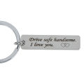 Drive safe handsome I love you trucker key ring gift for husband boys. 