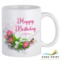 Happy Birthday Gift Mug Cup for your Girlfriend /Boyfriend, Husband/Wife, Brother, Sister, Daughter, Son,   Father, Mother, Friend or anyone for Birthday. SANU-BD002. 