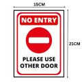 NO ENTRY - PLEASE USE OTHER DOOR SIGN BOARD- FOAM BOARD MATERIAL. 