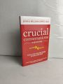 Crucial Conversations: Tools for Talking When Stakes are High. 