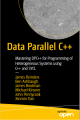 Data Parallel C++: Mastering DPC++ for Programming of Heterogeneous Systems using C++ and SYCL. 