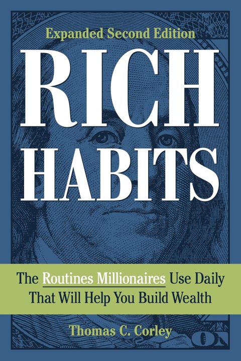 Rich Habits: The Routines Millionaires Use Daily That Will Help You ...