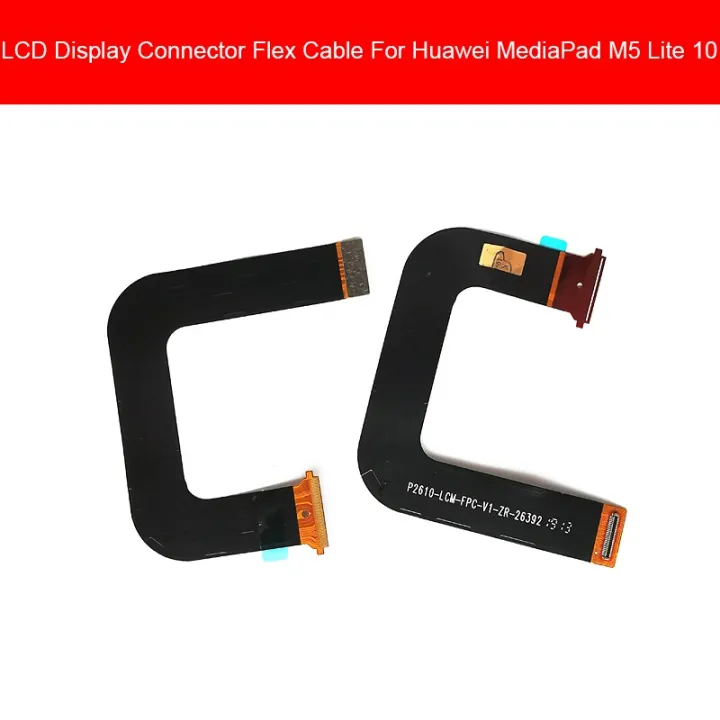 LCD Display Connector Flex Cable For Huawei MediaPad M5 Lite 10 BAH-AL00 BAH-W09 BAH-L09 Display Screen Flex Ribbon Replacement