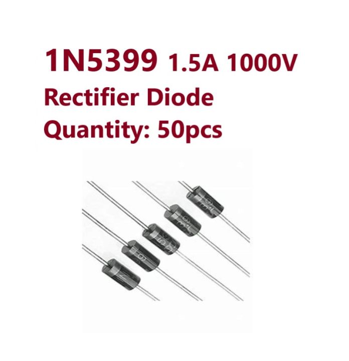 50 pcs of 1N5399 1.5A 1000V Rectifier Diode