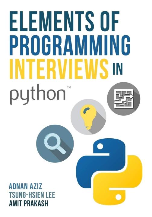 Elements of Programming Interviews in Python: The Insiders' Guide ...